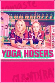 Yoga Hosers