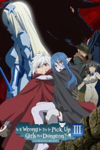 Is It Wrong to Try to Pick Up Girls in a Dungeon?: Season 3