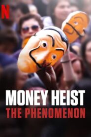 Money Heist: The Phenomenon